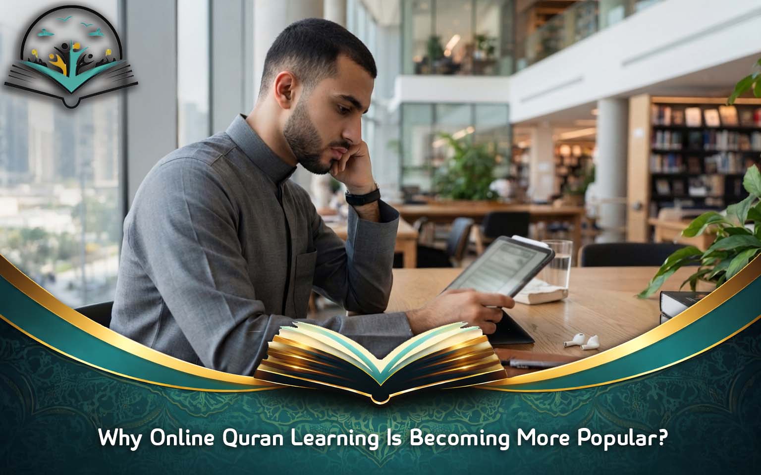 Why Online Quran Learning Is Becoming More Popular?